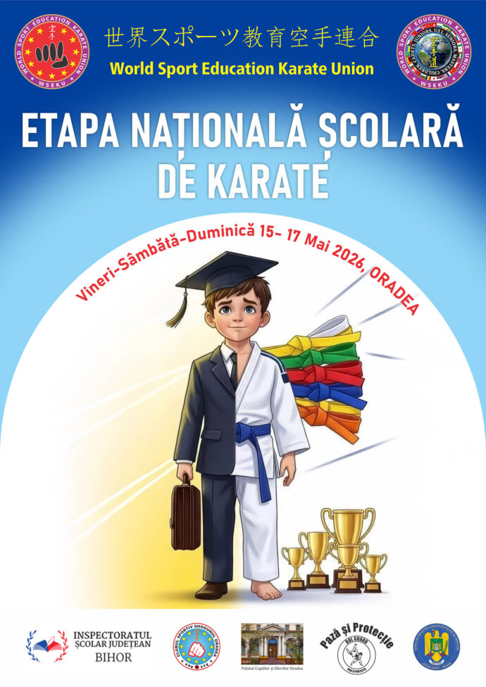 12 Promo – Etapa Națională Școlară de Karate (Oradea) Vineri-Sâmbătă-Duminică 15-17 Mai 2026