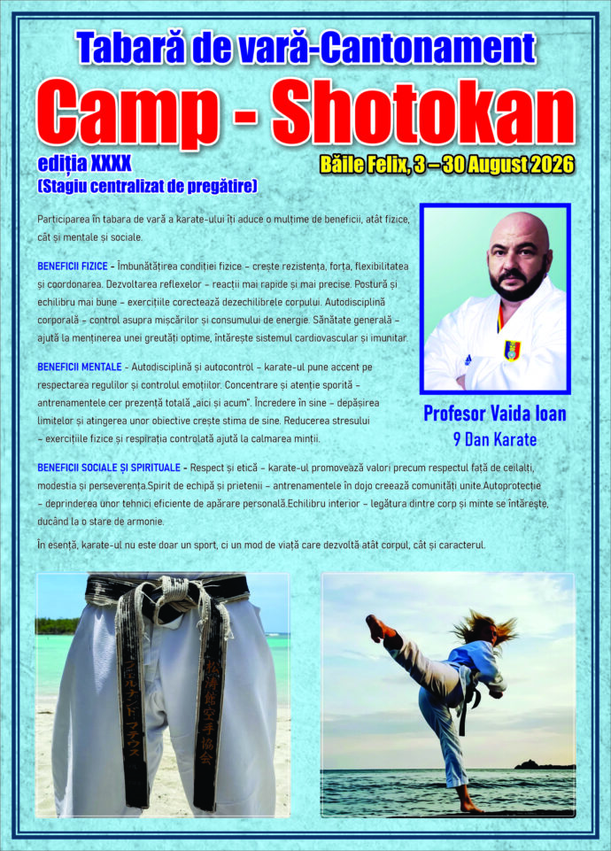 15 Promo – Tabară de vară-Cantonament XXXX. Camp Shotokan “Stagiu centralizat de pregătire” la Băile Felix 3 – 30 August 2026